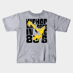 Hip Hop was Dope in the 80s Kids T-Shirt